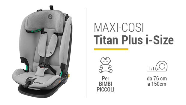 Maxi-Cosi Titan Plus i-Size - Miglior seggiolino da 15 mesi a 12 anni - Guida all'acquisto