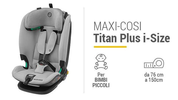 Maxi-Cosi Titan Plus i-Size - Miglior seggiolino crash test - Guida all'acquisto